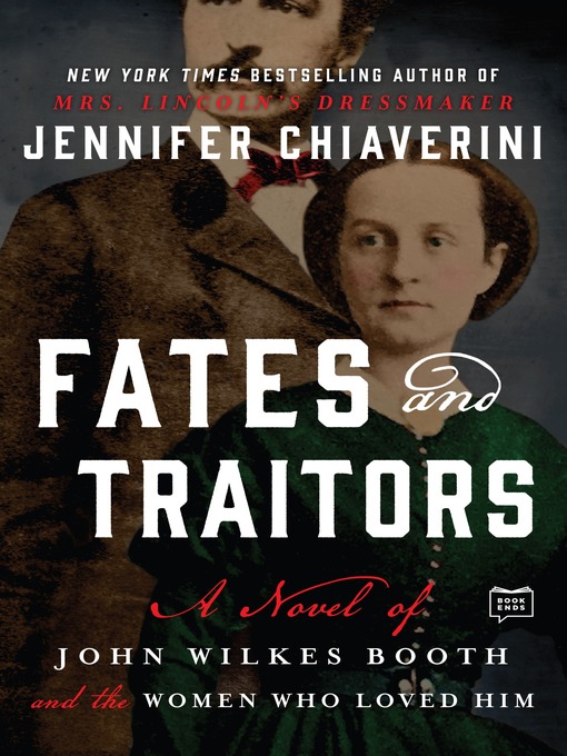 Title details for Fates and Traitors by Jennifer Chiaverini - Available